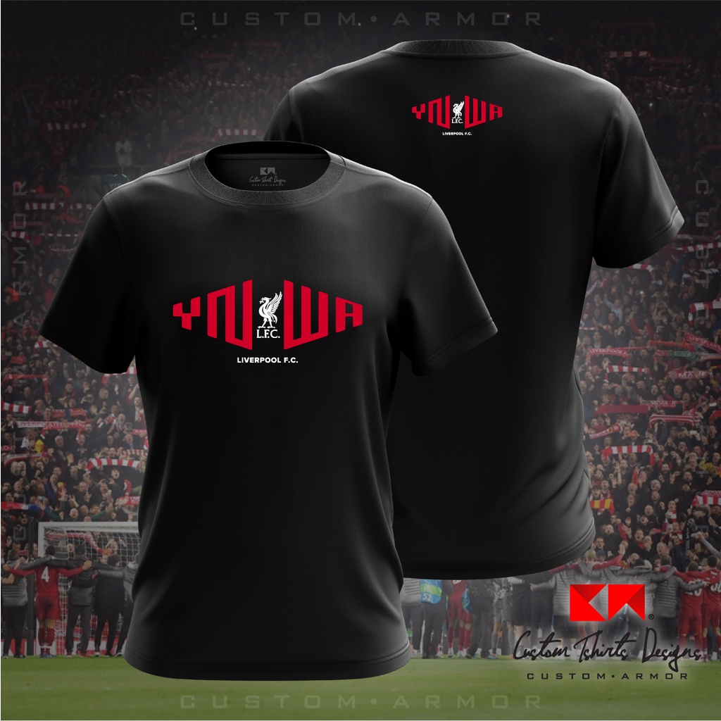 Liverpool FC YNWA Latest Fan Edition T Shirt 2022 Shopee