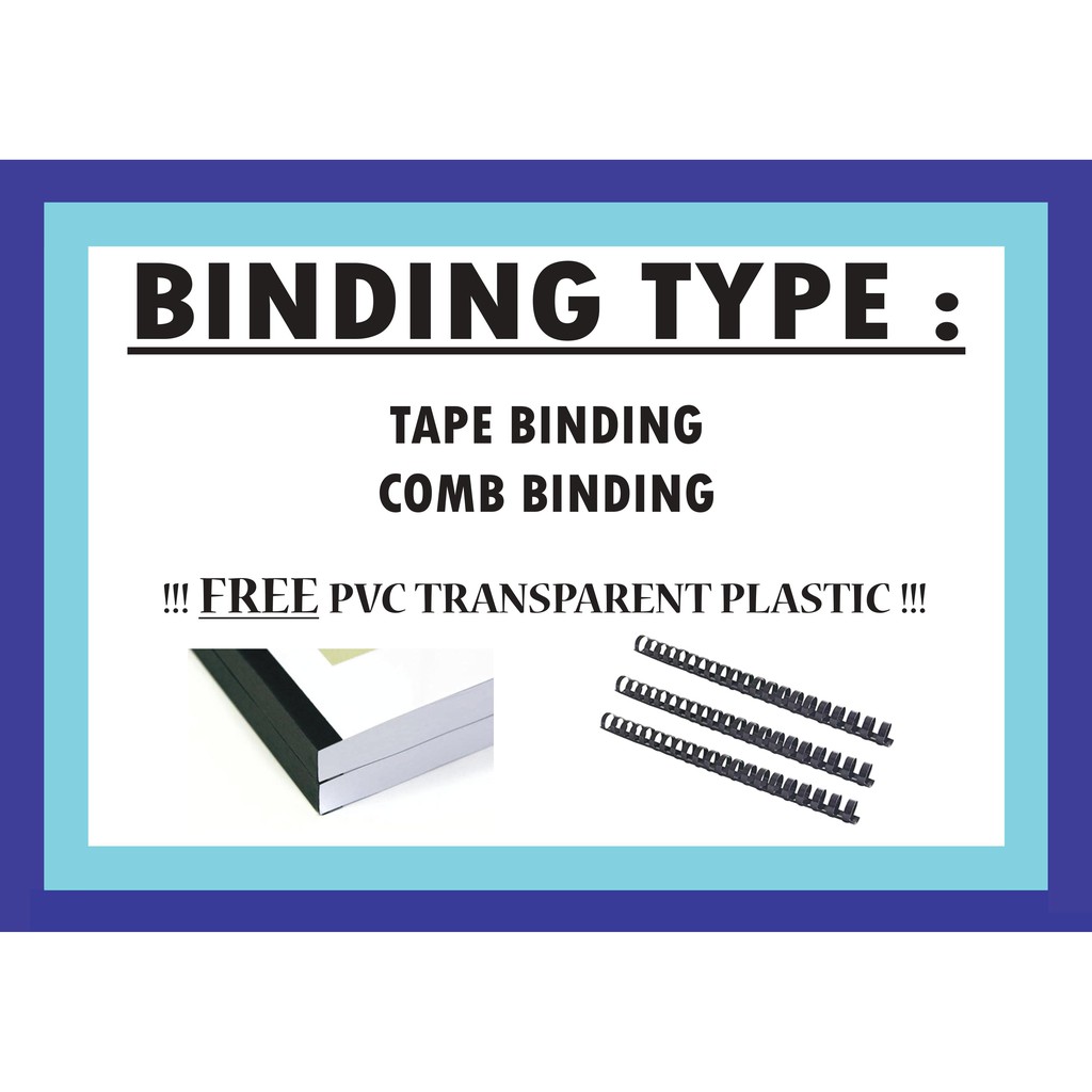 BINDING TYPE [ TAPE BINDING / COMB BINDING / PERFECT BINDING ]