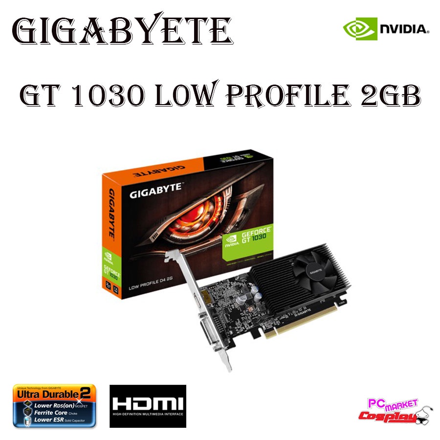 GIGABYTE GEFORCE GT 1030 LOW PROFILE 2GB GDDR5 GRAPHIC CARD GV