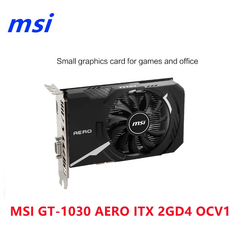 Ready Stock MSI MSI GT1030 AERO ITX 2G OC game graphics card for