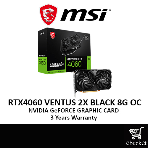 MSI GeForce RTX 4060 VENTUS 2X BLACK 8G OC NVIDIA GRAPHIC CARD