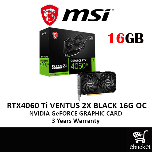 MSI Ventus GeForce RTX 4060 Ti Video Card RTX 4060 Ti VENTUS 2X BLACK 16G  OC 
